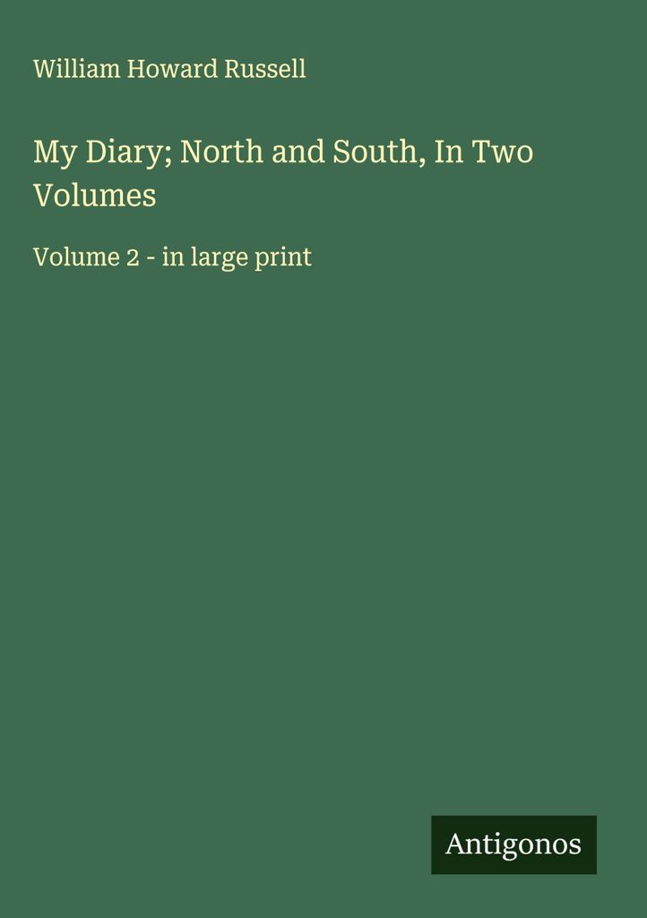 Mein Tagebuch Nord und Süd, in zwei Bänden