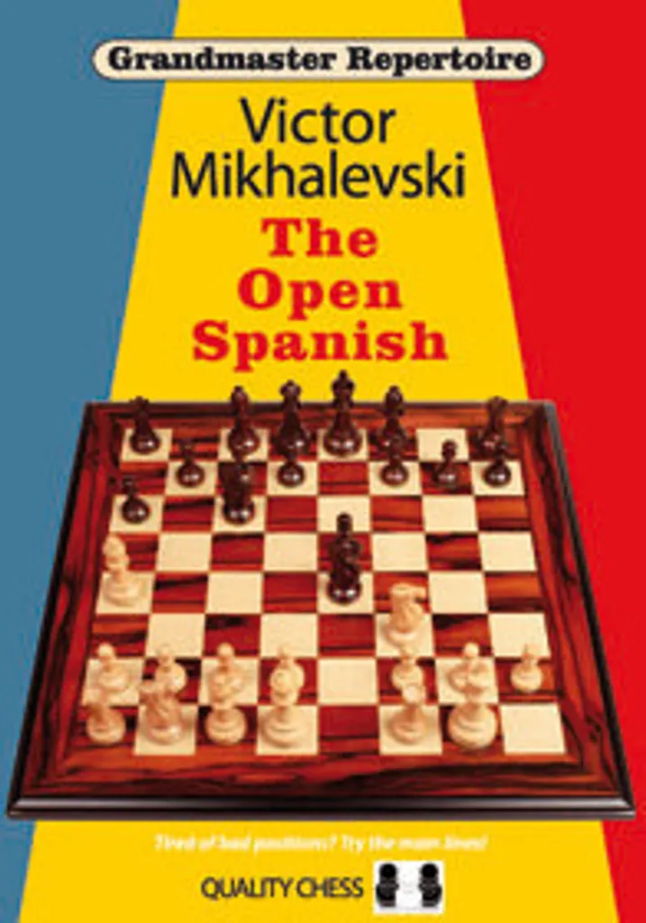 The Open Spanish Grandmaster Repertoire 13 Victor Mikhalevski Luxe