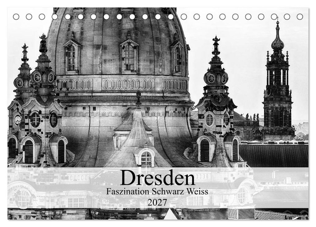 Dresden Faszination Schwarz Weiss (Tischkalender 2027 DIN A5 quer), CALVENDO Monatskalender