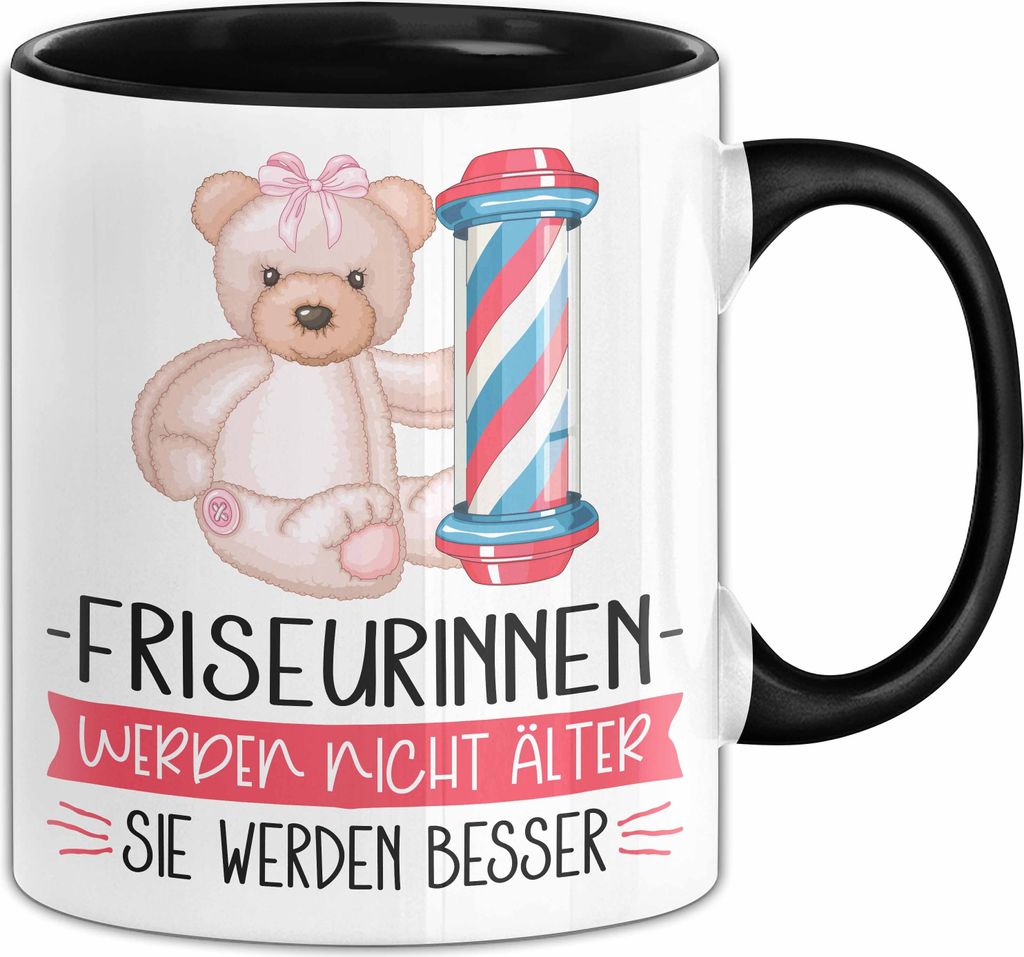 Friseurinnen Werden Nicht Älter Sie Werden Besser Friseurin Geschenk Tasse Lustiger Spruch (Schwarz)