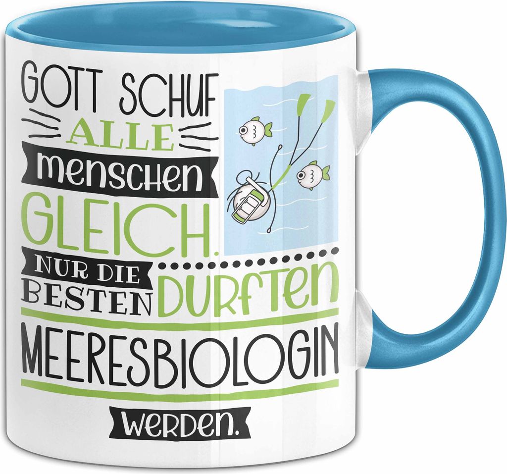 Meeresbiologin Geschenk Becher Tasse Gott Schuf Alle Menschen Gleich Nur Die Besten Durfeten Meeresbiologin Werden Geschenkidee Lustig (Blau)
