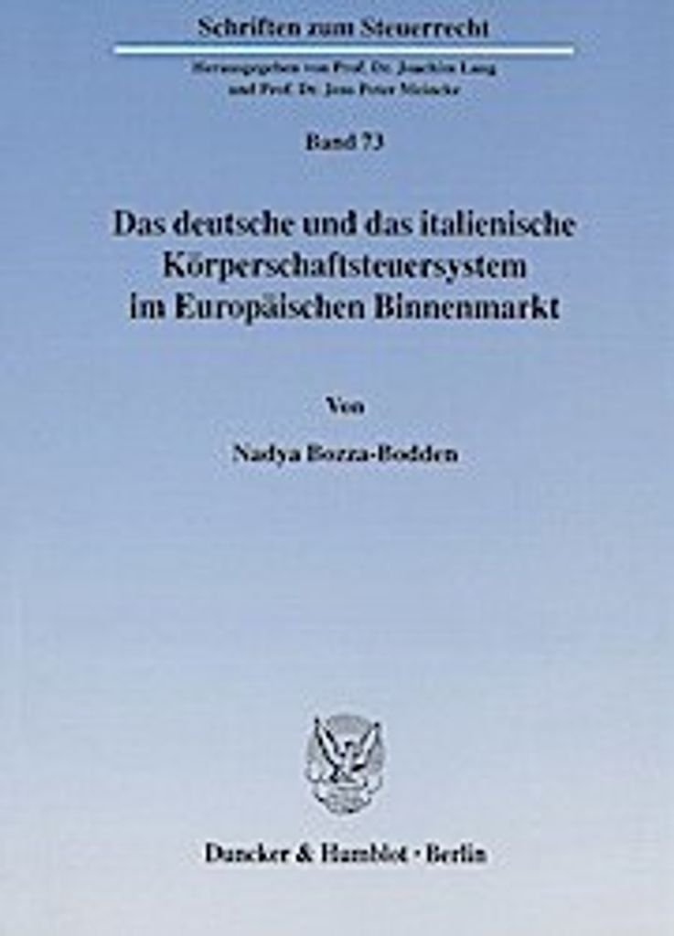 Das deutsche und das italienische Körperschaftsteuersystem im Europäischen Binnenmarkt.