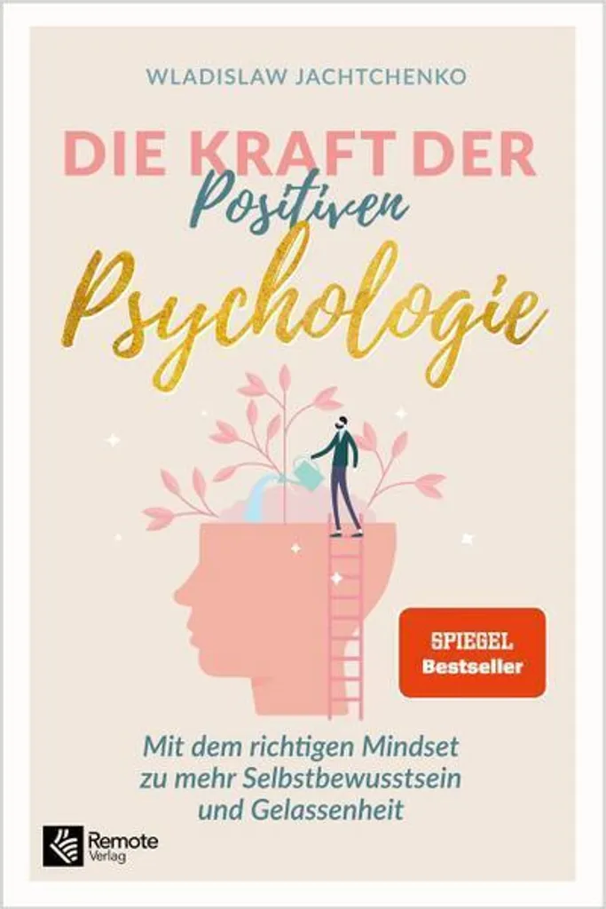 Die Kraft der Positiven Psychologie : Livre de Psychologie Positive