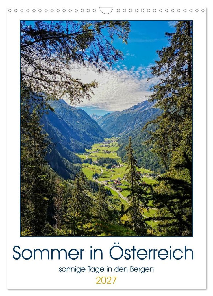 Sommer in Österreich - sonnige Tage in den Bergen (Wandkalender 2027 DIN A3 hoch), CALVENDO Monatskalender