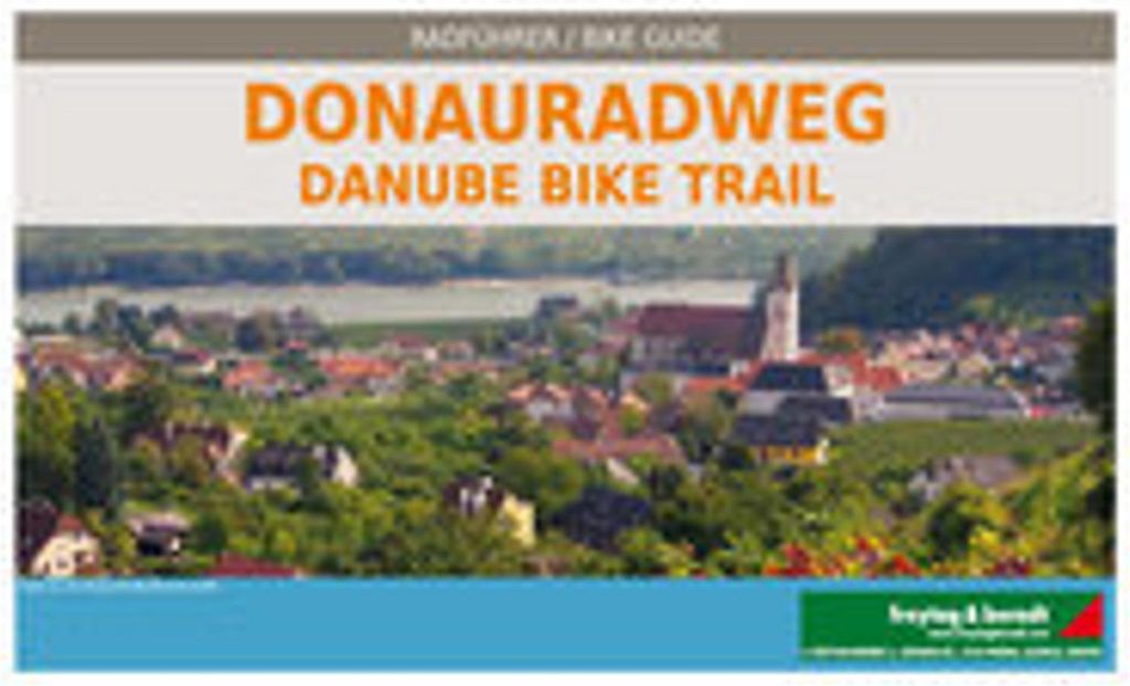 freytag & berndt Donauradweg, Passau - Wien - Bratislava, Radatlas 1:125.000