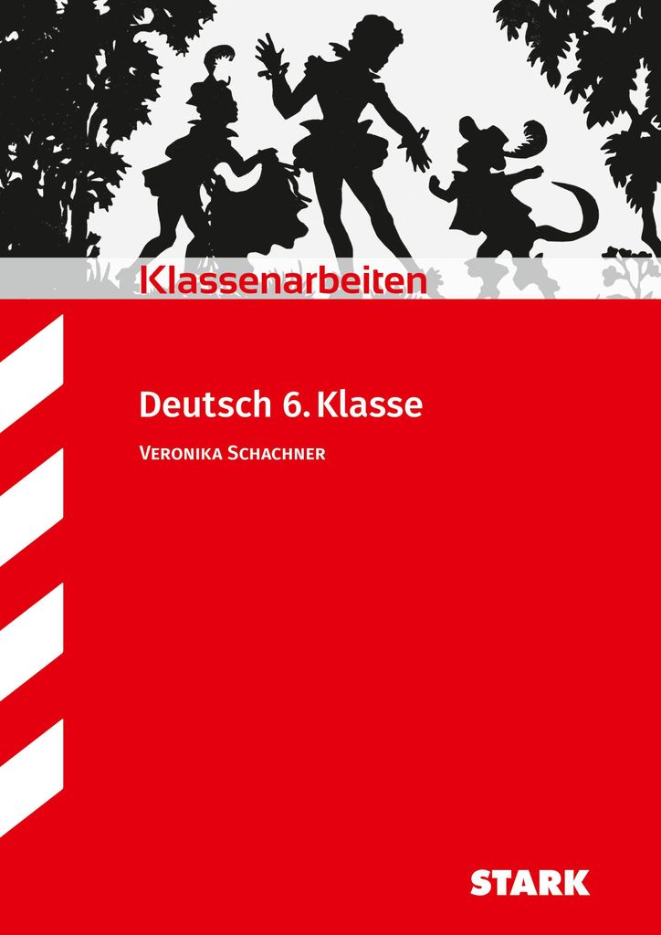 Klassenarbeiten Deutsch: Realschule 6. Klasse