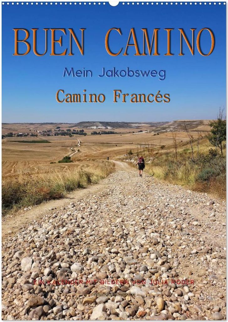 Buen Camino - Mein Jakobsweg - Camino Francés (Wandkalender 2026 DIN A2 hoch), CALVENDO Monatskalender