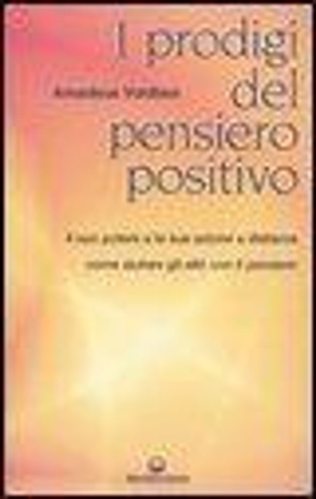 Voldben, A: I prodigi del pensiero positivo