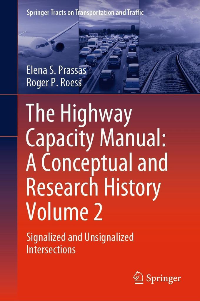 The Highway Capacity Manual: A Conceptual and Research History Volume 2