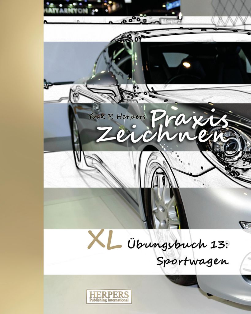 Praxis Zeichnen | XL Übungsbuch 13: Sportwagen