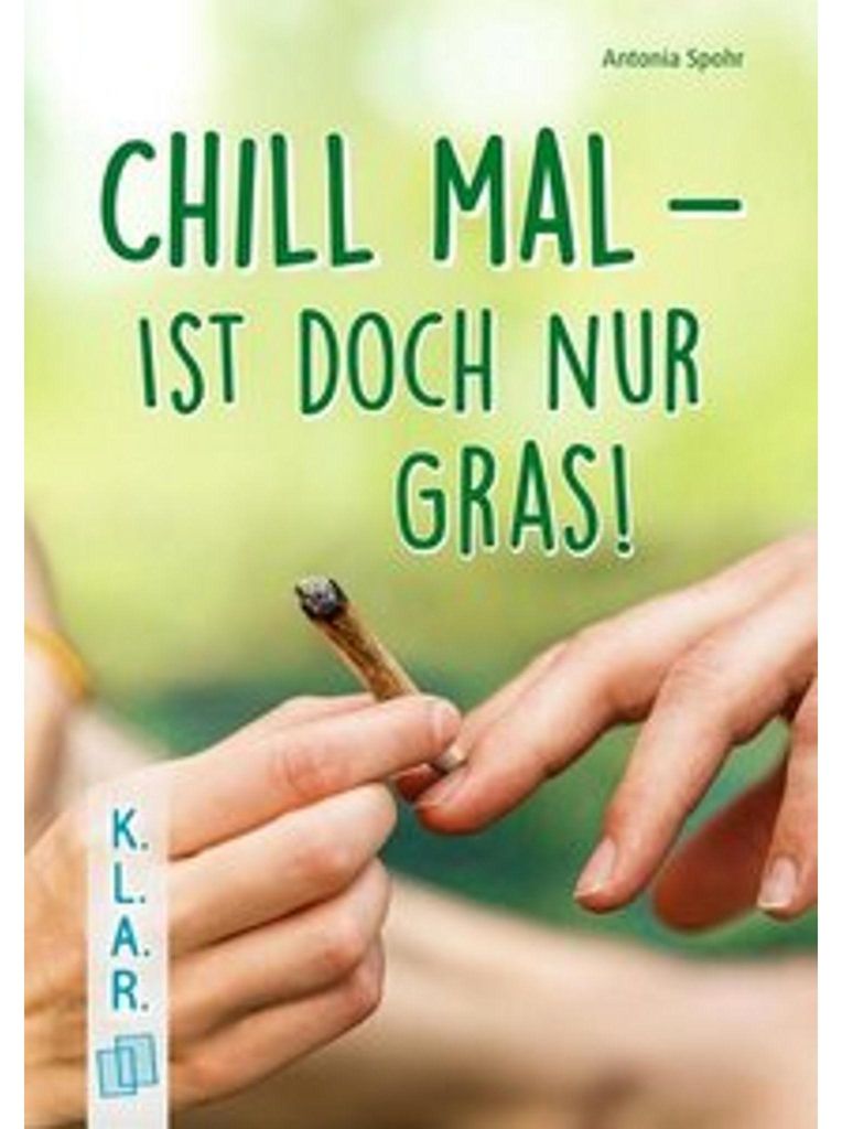 Chill mal - ist doch nur Gras!