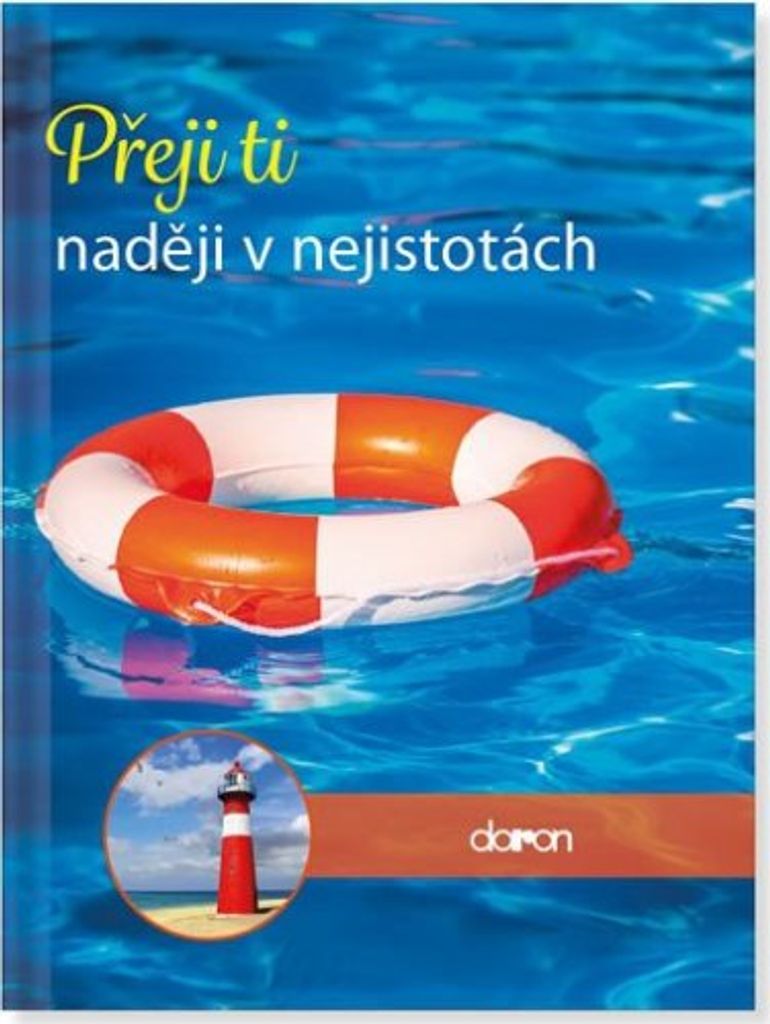 Přeji ti naději v nejistotách