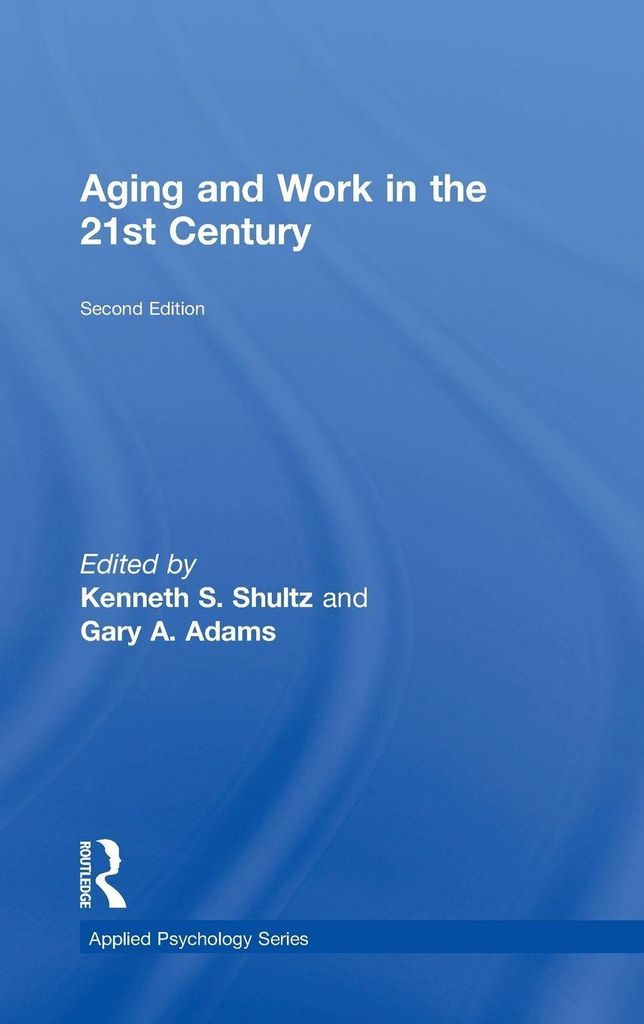 Aging and Work in the 21st Century