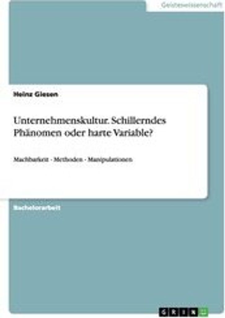Unternehmenskultur. Schillerndes Phänomen oder harte Variable?