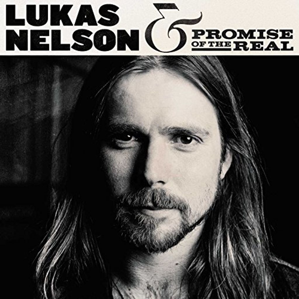 Lukas Nelson & Versprechen des Realen - Lukas Nelson & Versprechen der echten CD