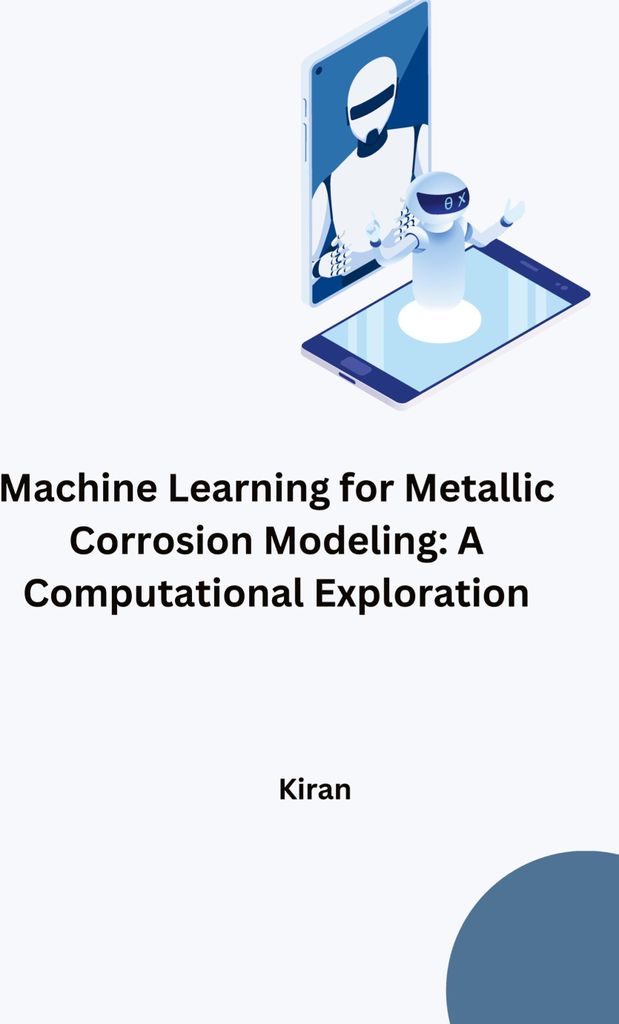 Maschinelles Lernen für die Modellierung metallischer Korrosion: Eine rechnergestützte Untersuchung