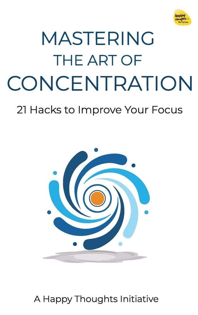 Mastering the Art of Concentration