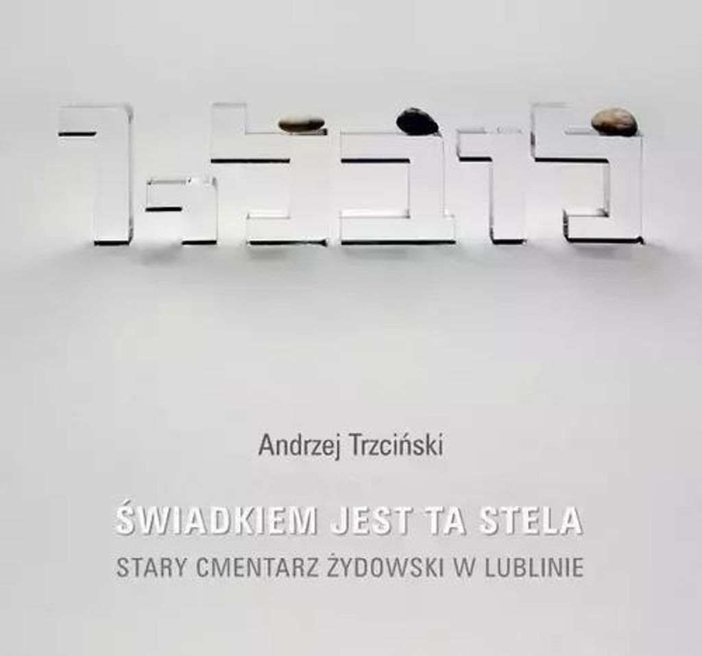 Świadkiem jest stela - Andrzej Trzciński (Buch auf Polnisch)