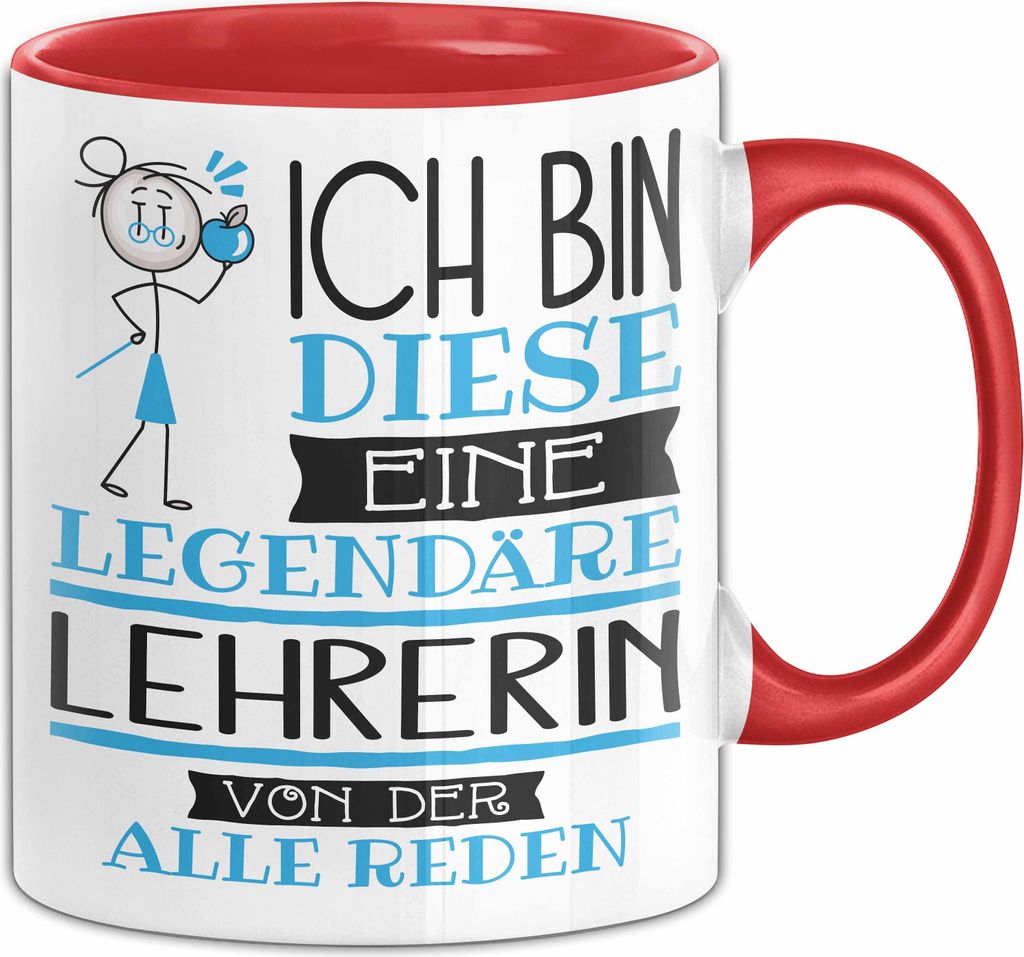 Lehrerin Tasse Geschenk Ich Bin Diese Eine Legendäre Lehrerin Von Der Alle Reden Geschenkidee Geburtstag Weihnachten (Rot)