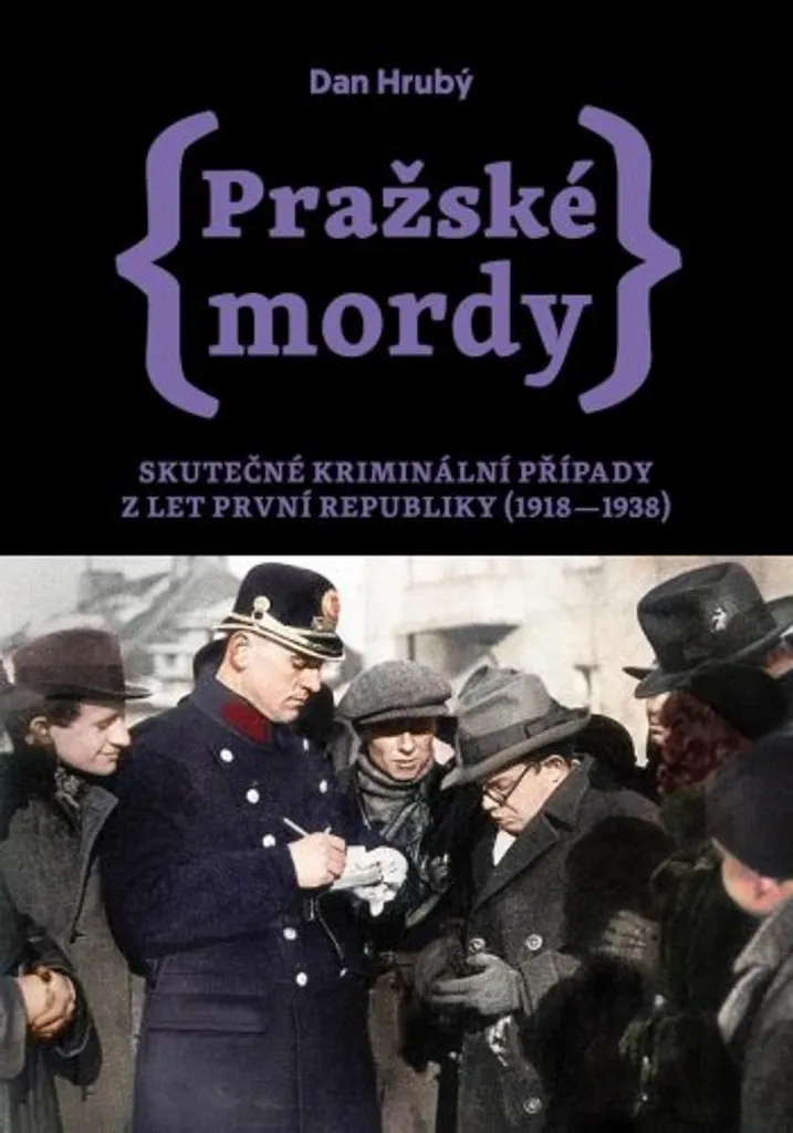 Livre True Crime Prague 1918-1938 : Affaires criminelles historiques
