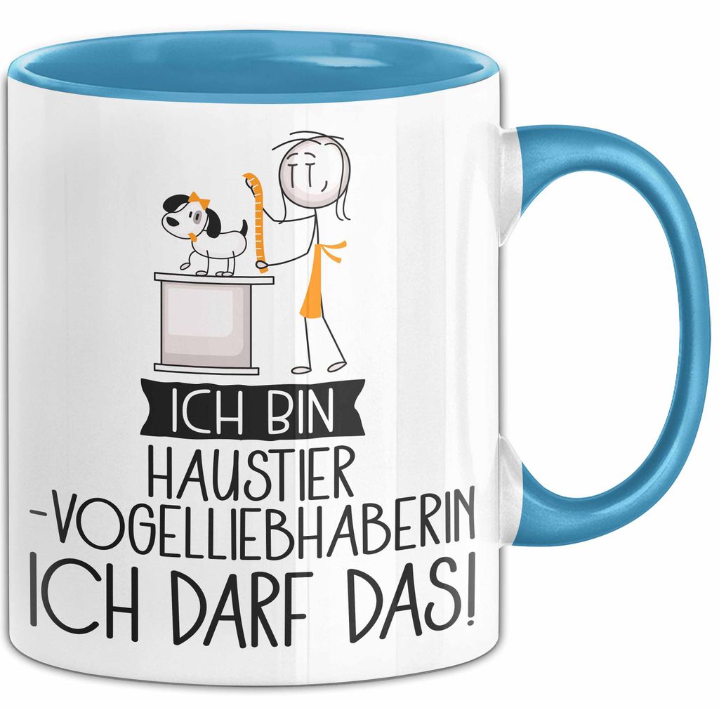 Geschenk für Haustier-Modedesignerin Tasse Lustige Geschenkidee Geburtstag Ich Bin Haustier-Modedesignerin Ich Darf Das (Blau)
