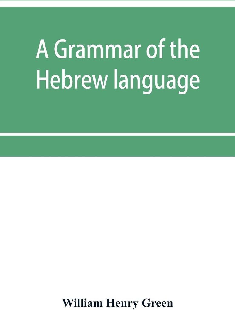 A grammar of the Hebrew language