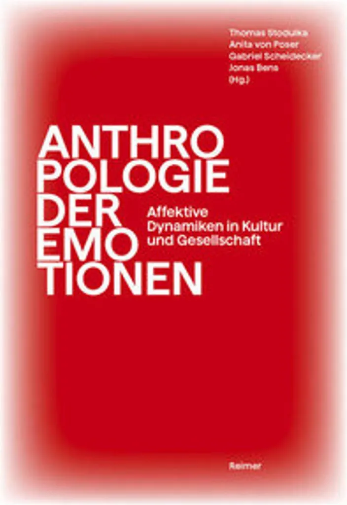 Anthropologie der Emotionen : Pourquoi nous ressentons ce que nous vivons