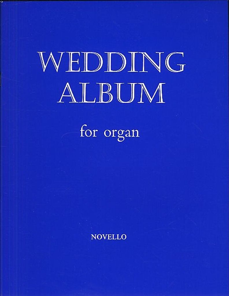 Wedding Album Selected Pieces For Organ