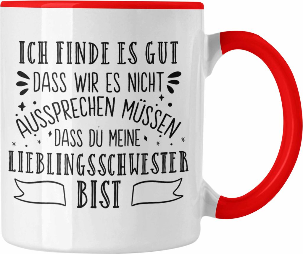 Trendation - Lieblingsschwester Tasse Geschenk für Schwester Spruch Schwester Kaffeetasse Geschenkidee Sprüche (Rot)