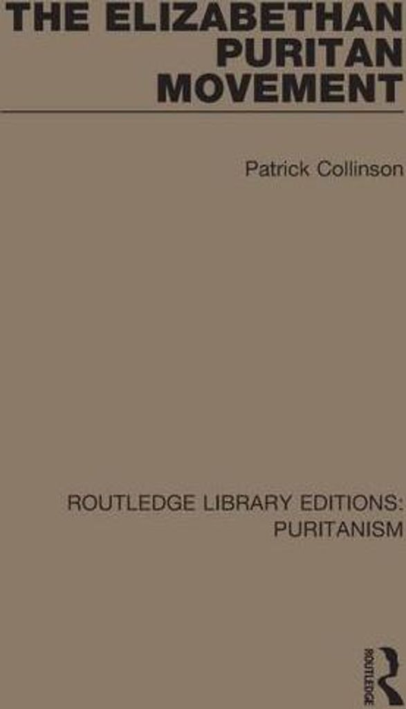The Elizabethan Puritan Movement