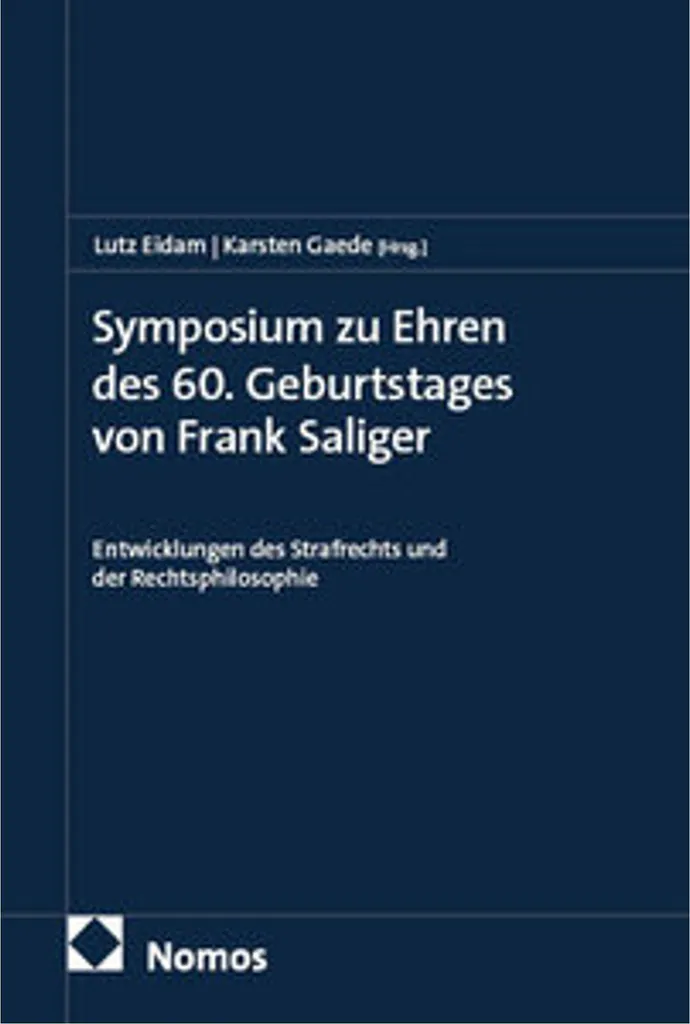 Symposium Frank Saliger : Actes du colloque juridique pour ses 60 ans