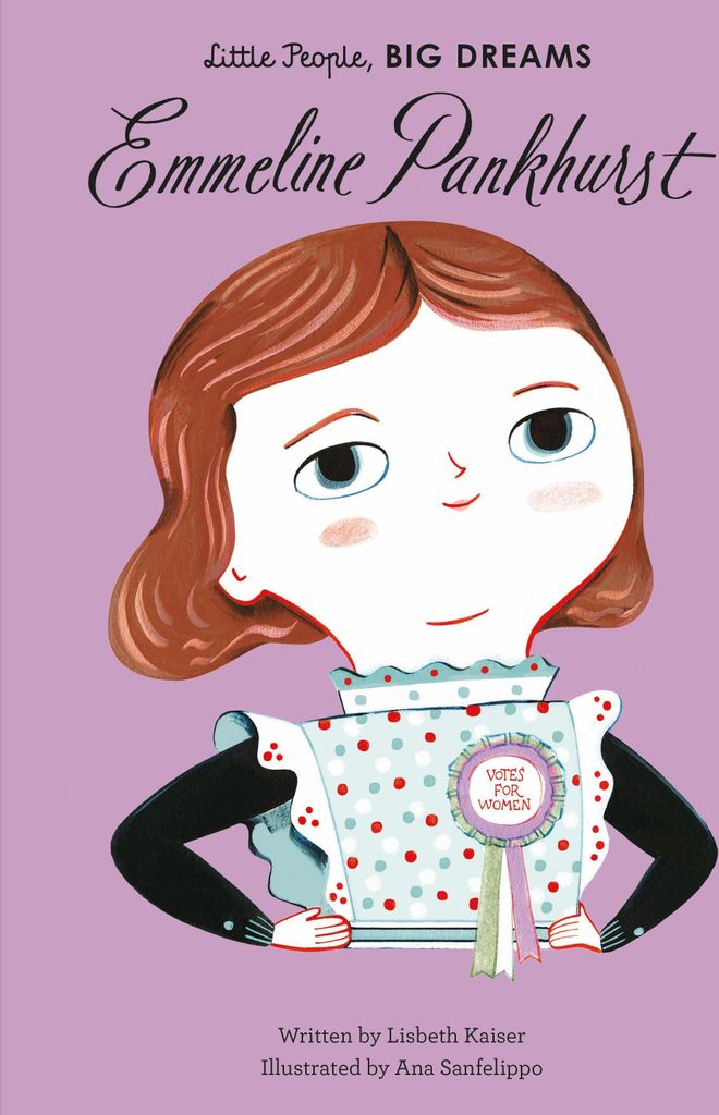 Little People, Big Dreams: Emmeline Pankhurst
