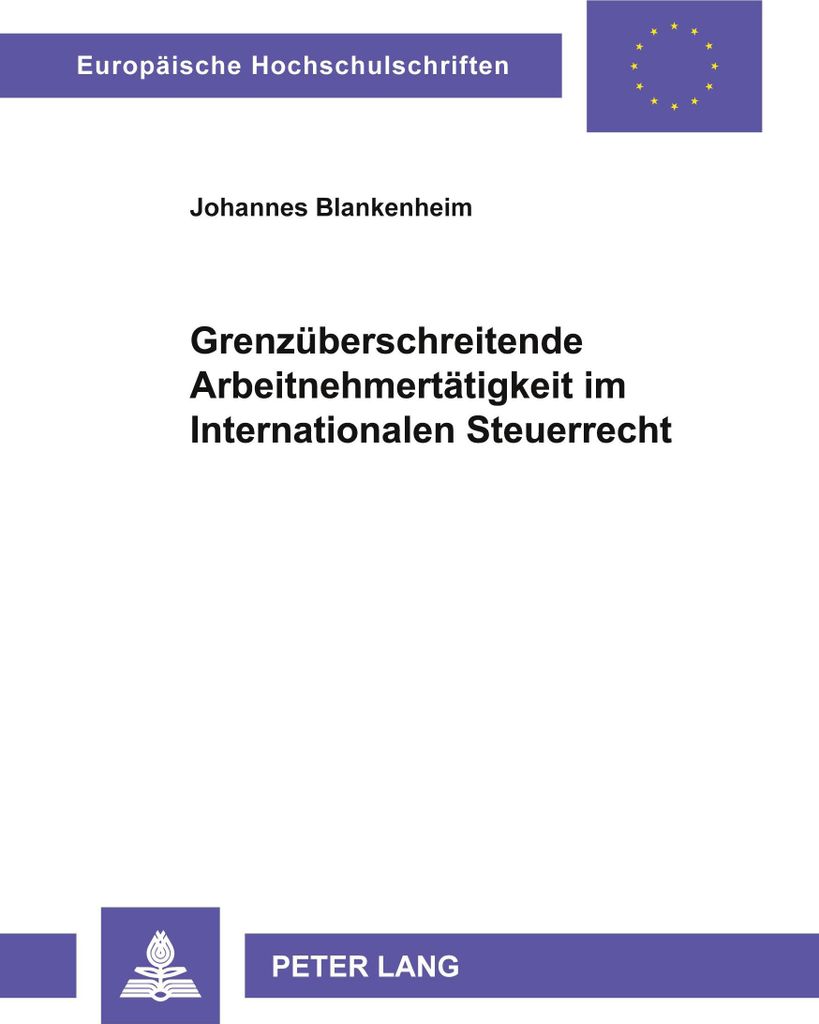 Grenzüberschreitende Arbeitnehmertätigkeit im Internationalen Steuerrecht