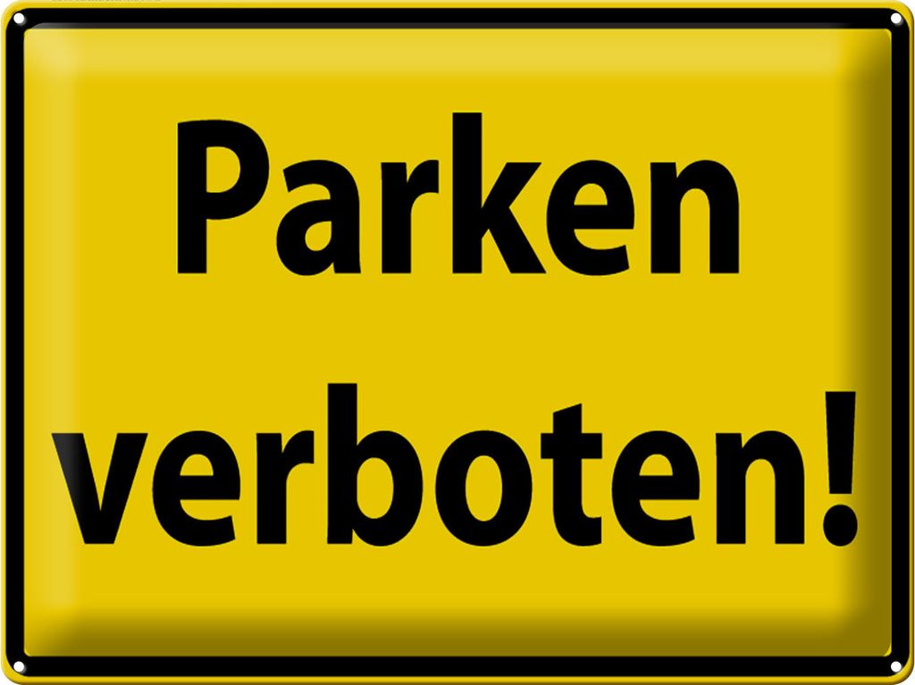 Blechschild Hinweis Parken Verboten gelb, 40 x 30 cm, Blechschilder Achtung Widerrechtlich