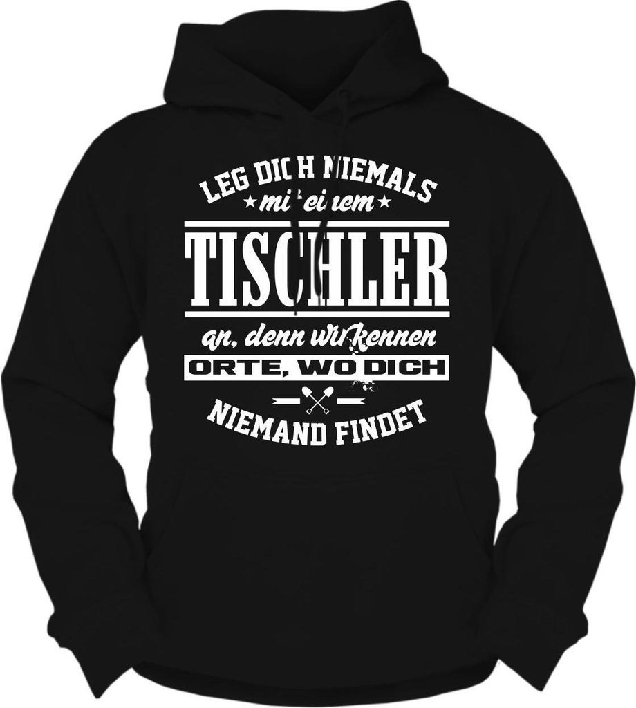Herren Kapuzenpullover Leg dich niemals mit einem TISCHLER an