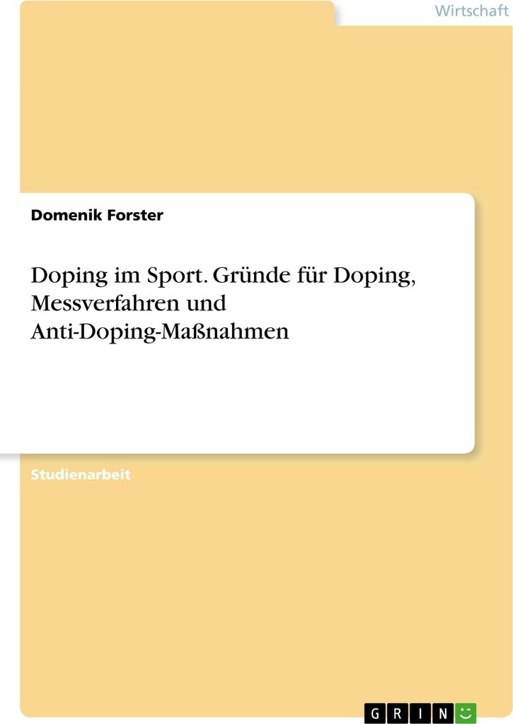 Doping im Sport. Gründe für Doping, Messverfahren und Anti-Doping-Maßnahmen