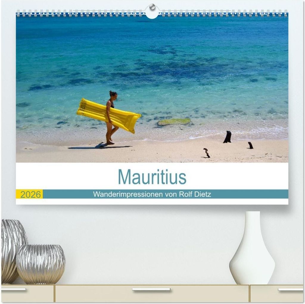 Mauritius - Wanderimpressionen von Rolf Dietz (hochwertiger Premium Wandkalender 2026 DIN A2 quer), Kunstdruck in Hochglanz
