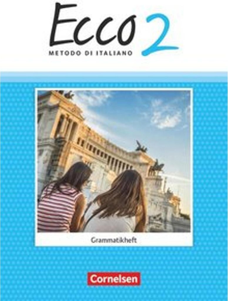 Ecco - Italienisch für Gymnasien - Italienisch als 3. Fremdsprache - Ausgabe 2015 - Band 2