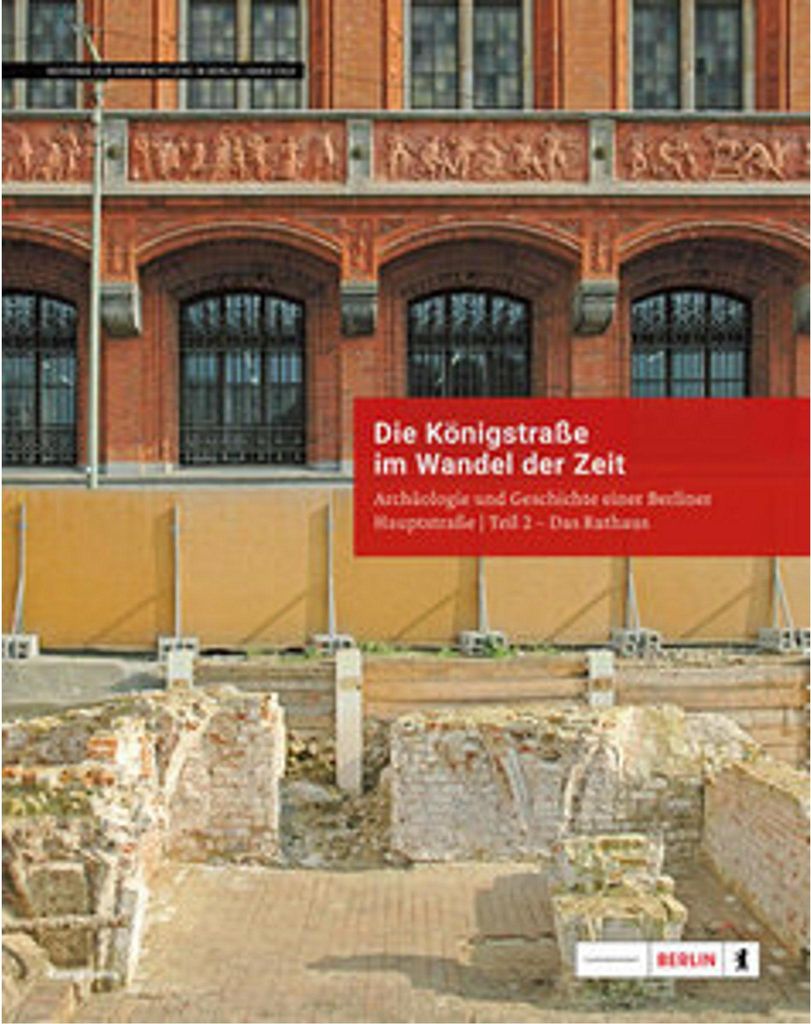 Die Königstraße im Wandel der Zeit. Das Berliner Rathaus