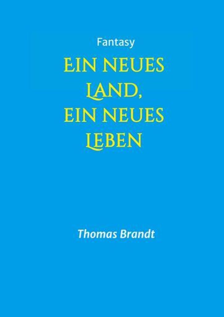 Ein neues Land, ein neues Leben