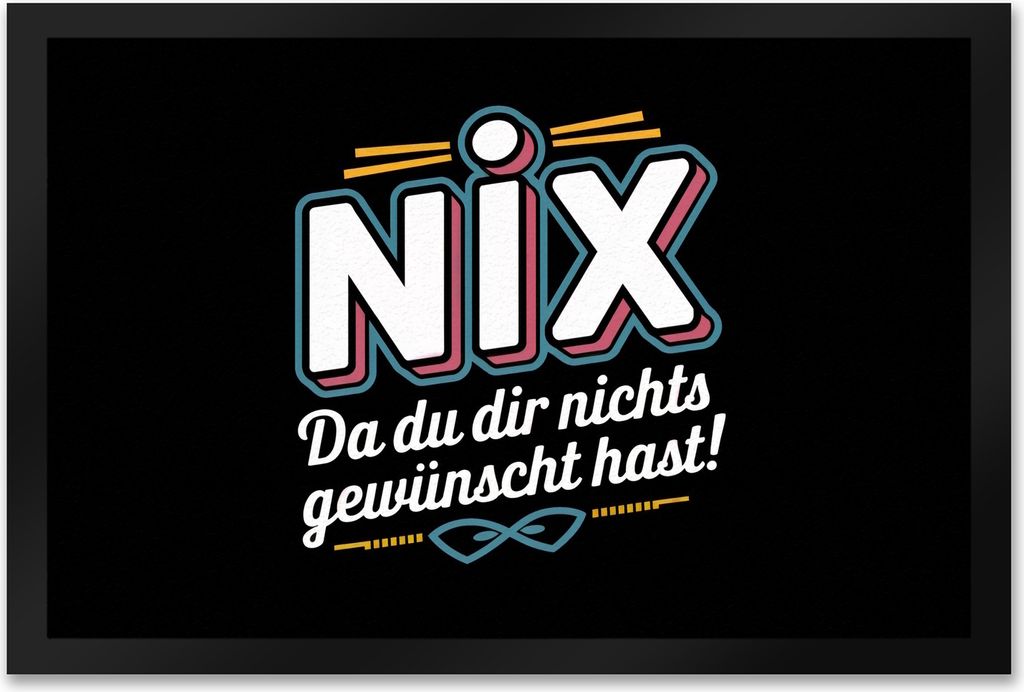 NIX Fußmatte XXL in 50x75 cm - Du wolltest NICHTS