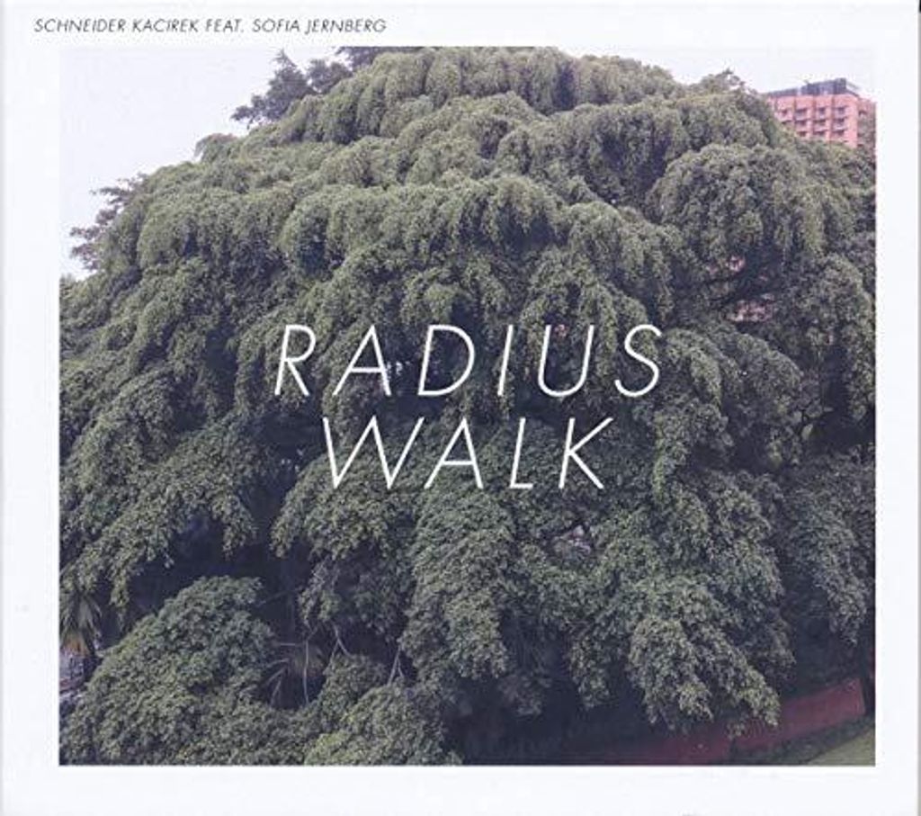 Schneider Kacirek - Radius Walk CD
