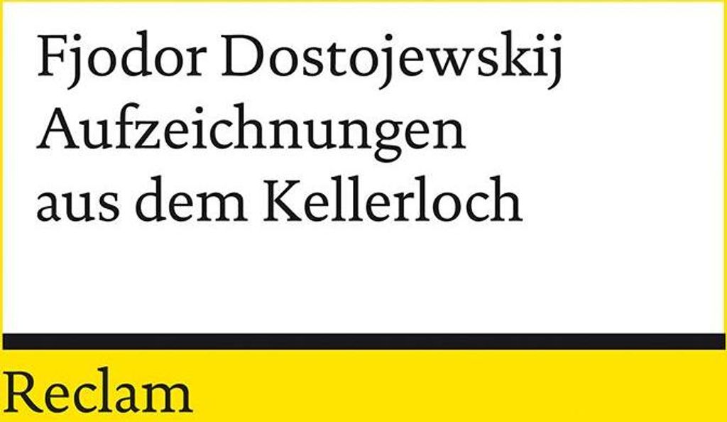 Aufzeichnungen aus dem Kellerloch. Textausgabe mit Anmerkungen und Nachwort
