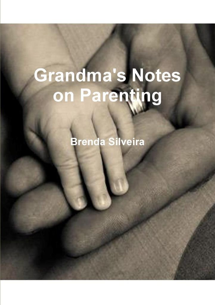 Grandma's Notes on Parenting