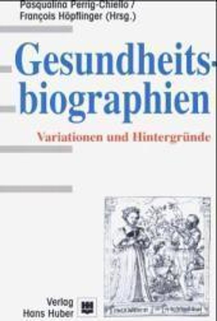 Gesundheitsbiographien: Variationen und Hintergründe