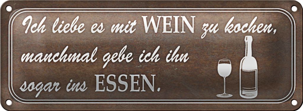Blechschild Spruch 27x10cm ich liebe es mit Wein zu kochen Dekoration