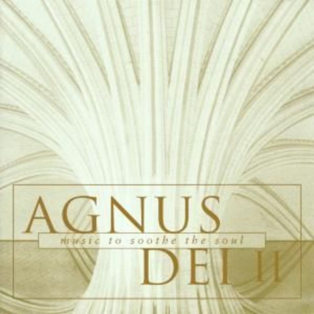 Agnus Dei II Music To Soothe The Soul