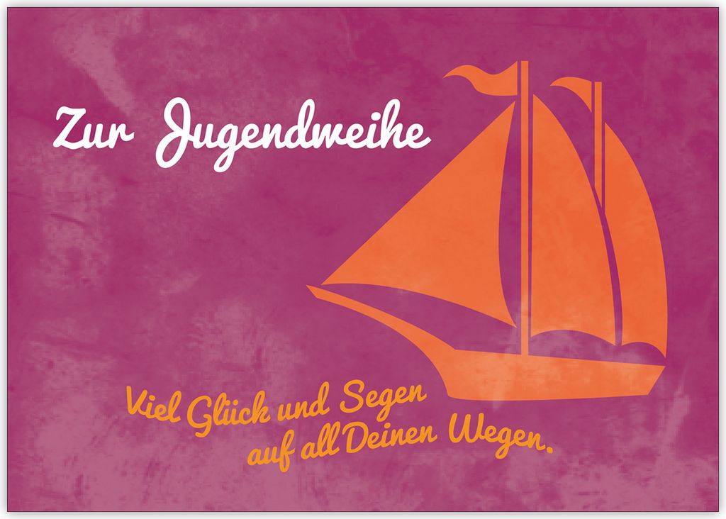 4x Schöne Glückwunschkarte zur Jugendweihe mit Segelboot auf rosa: Zur Jugendweihe Viel Glück und Segen auf all Deinen Wegen.