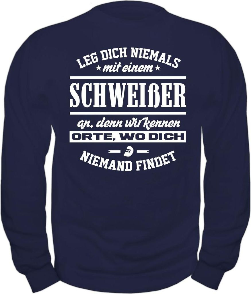 Herren Sweatshirt Leg dich niemals mit einem SCHWEIßER an