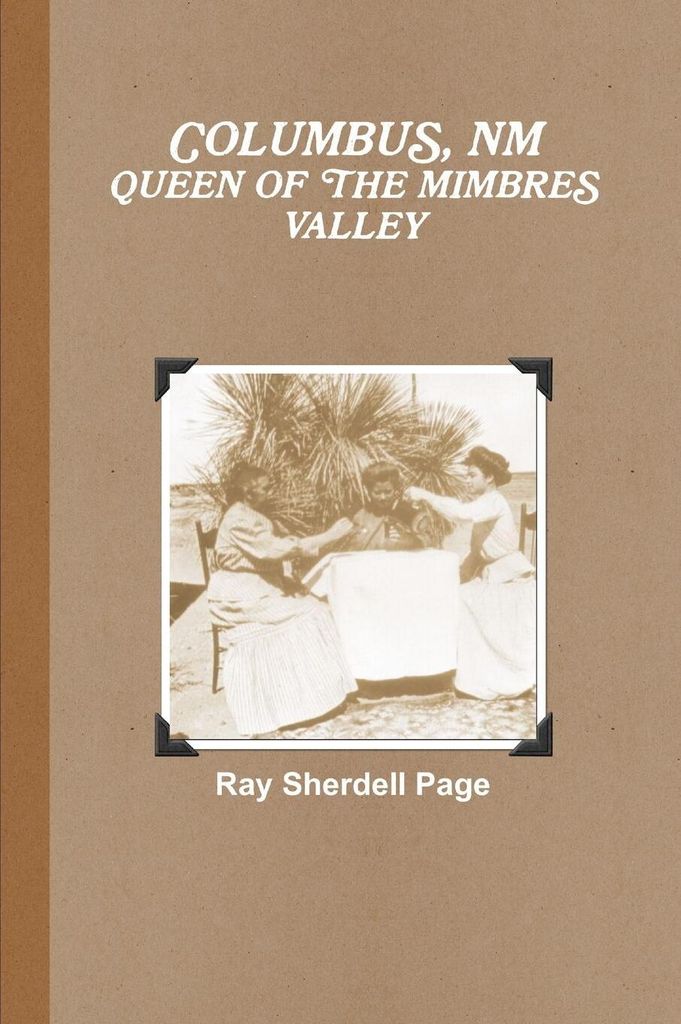 Columbus, NM Queen of the Mimbres Valley
